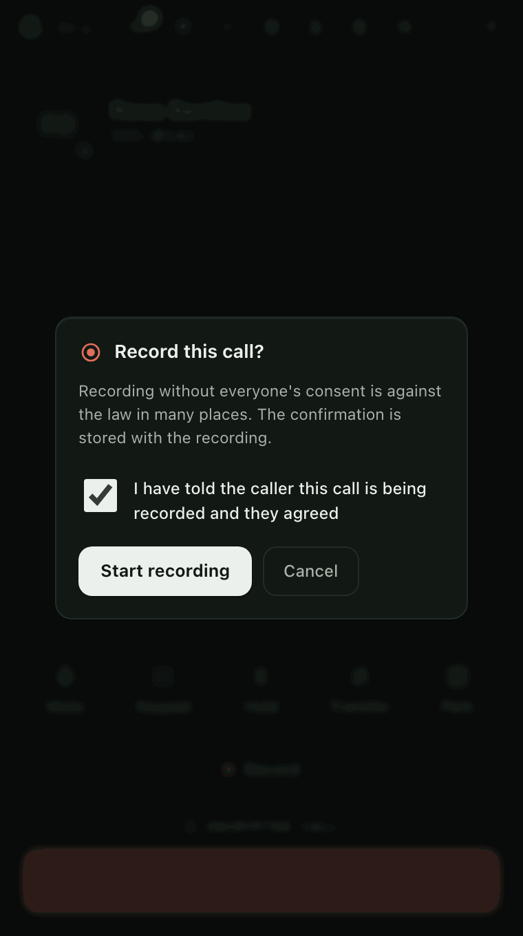 A Record this call? box over the call. It explains that recording without consent is against the law in many places, and Start recording works only after ticking I have told the caller this call is being recorded and they agreed.