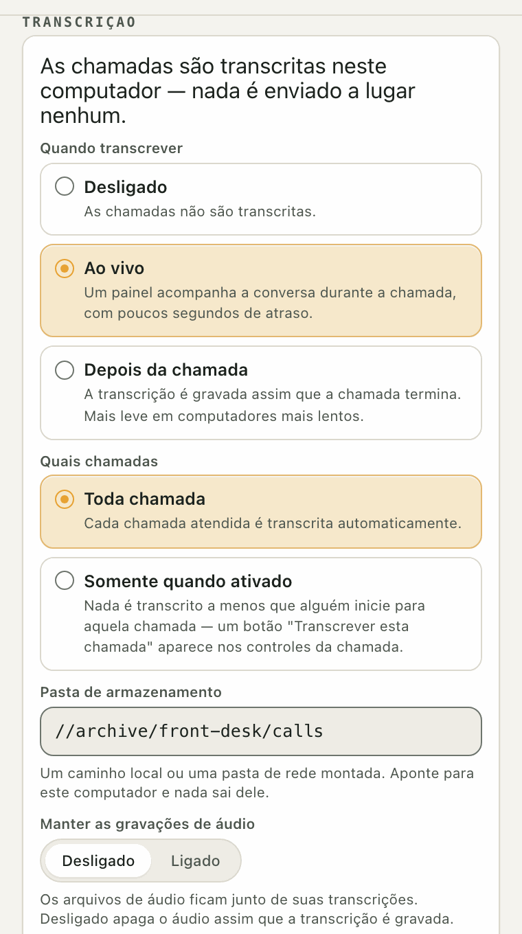 Configurações de transcrição: quando transcrever, quais chamadas, a pasta onde os arquivos ficam e se o áudio é mantido.